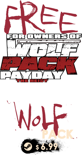 Free for owners of the Wolf Pack DLC from PAYDAY: The Heist. $6.99.